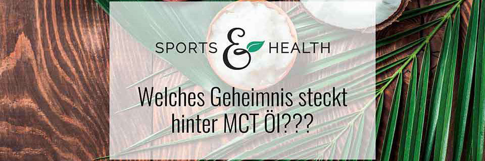 Welches Geheimnis steckt hinter MCT Öl?