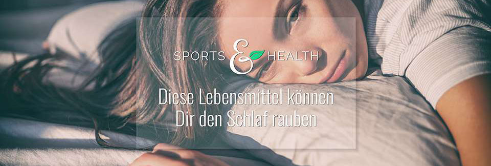 Schlafstörende Ernährung – wie Dir falsche Ernährung den Schlaf raubt