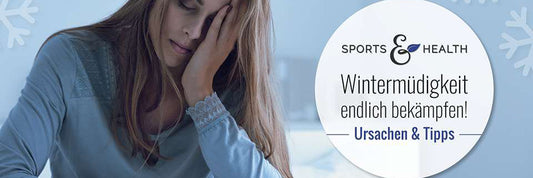 Wintermüdigkeit – Ursachen kennen und durch diese Tipps endlich bekämpfen!